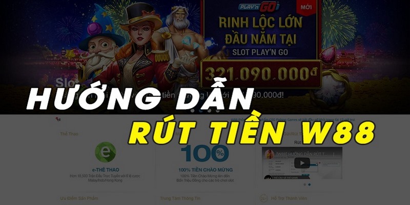 Những lưu ý khi thực hiện lệnh rút tiền W88