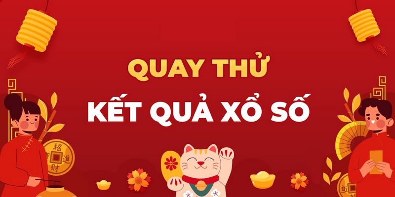 Nên chọn quay thử xổ số miền Bắc ở đâu? 