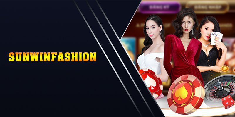 Đôi nét về nhà cái SUNWINFASHION